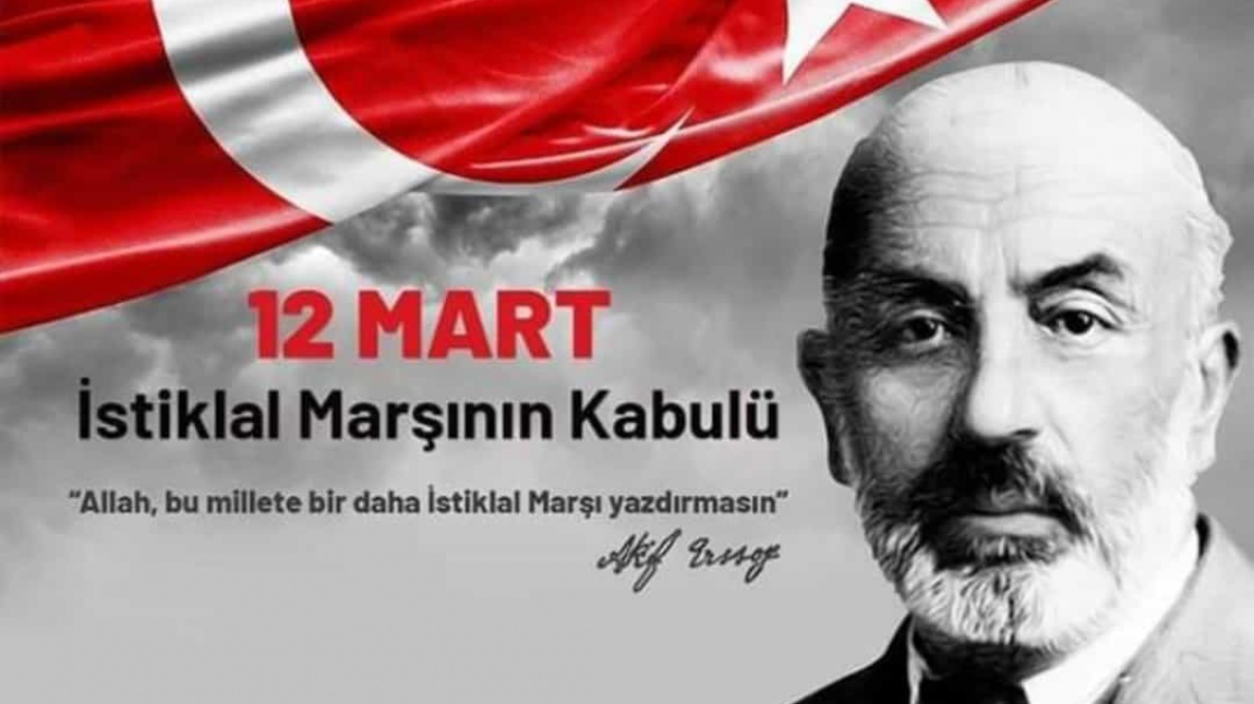 12 Mart İstiklal Marşının Kabulü ve Mehmet Akif Ersoy'u Anma Günü 